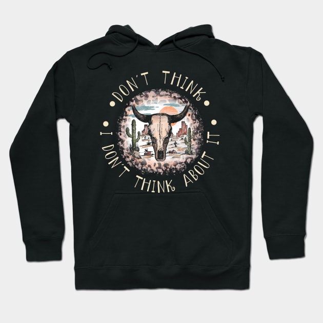 Don't think I don't think about it Country Music Leopard Bull Skull Hoodie by Merle Huisman